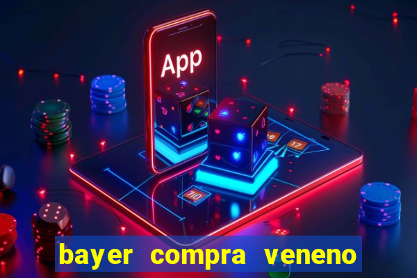 bayer compra veneno de cobra